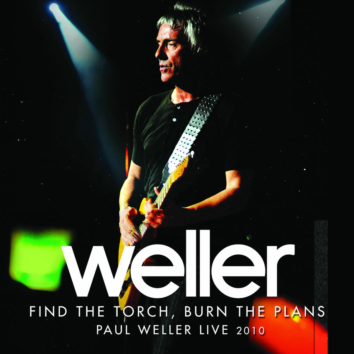 Album cover of Find The Torch, Burn The Plans (Paul Weller Live 2010)