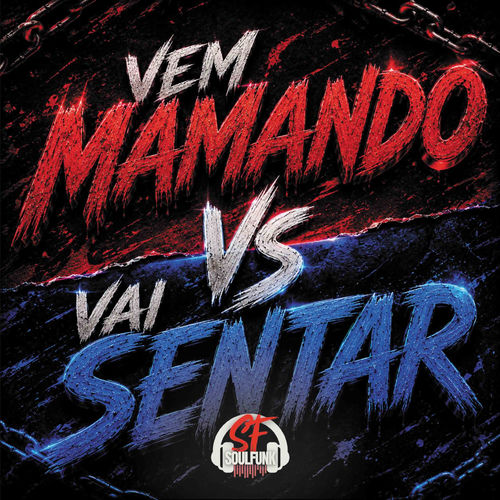 Vem Mamando X Vai Sentar
