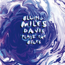Cover of Bluing: Miles Davis Plays The Blues