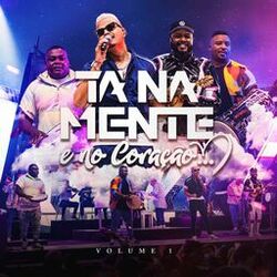 Cover of Tá na Mente e no Coração, Vol. 1 (Ao Vivo)