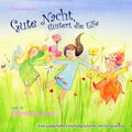 Gute Nacht, fl&uuml;stert die Elfe, Vol. 4 (Elfensommer - Eine zauberhafte Einschlafgeschichte mit Fantasiereise)