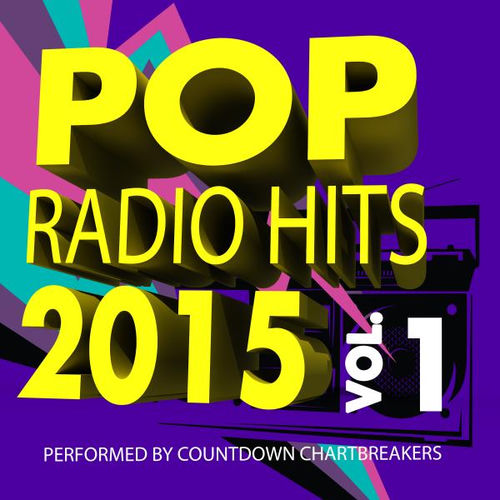 Pop Radio Hits 2015, Vol. 1