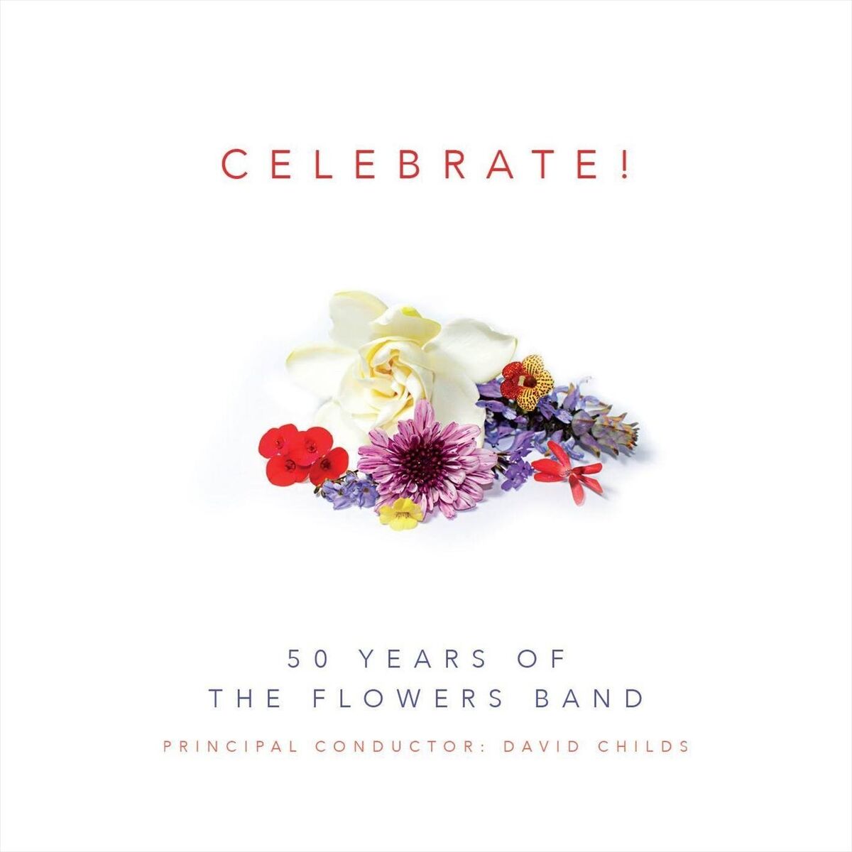 Album cover of Celebrate! 50 Years of The Flowers Band