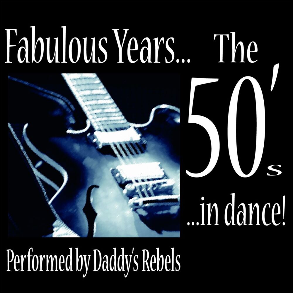 Picture of Fabulous Years... the 50's... in Dance! (Performed By Daddy's Rebels)