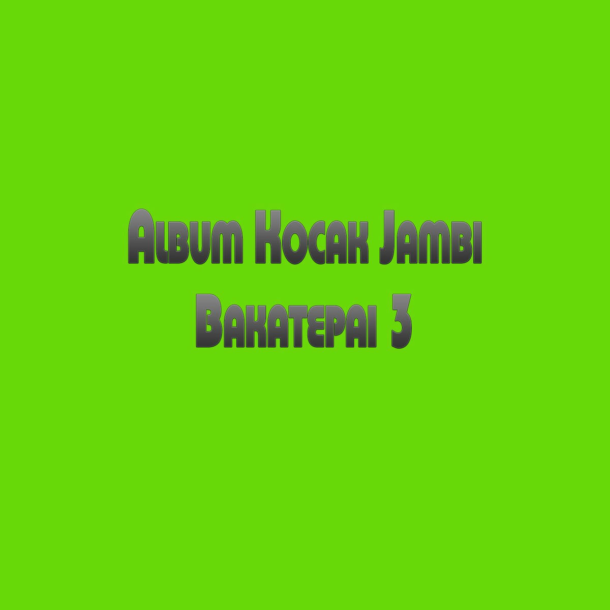 Album cover of Album Kocak Jambi Bakatepai