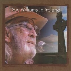 Cover of Don Williams In Ireland: The Gentle Giant In Concert (Live At The Olympia Theatre, Dublin, Ireland / May 2014)