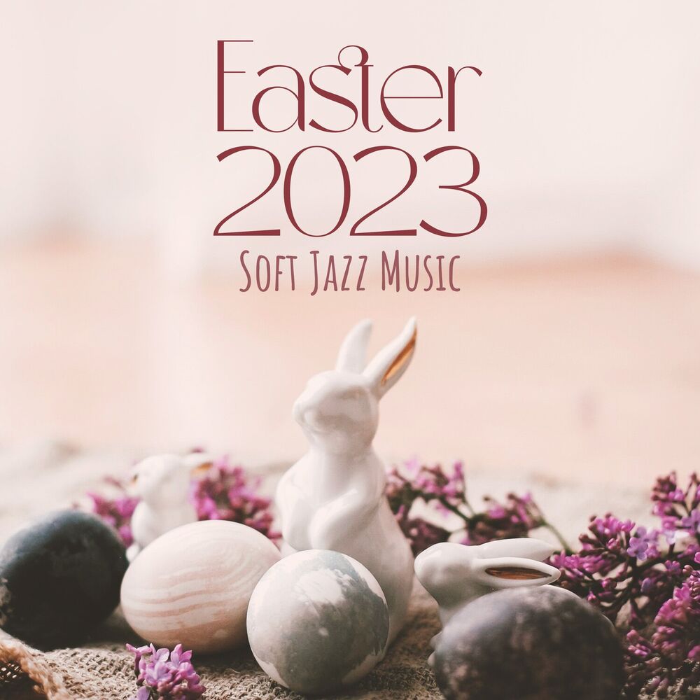 Picture of Easter 2023 – Soft Jazz Music
