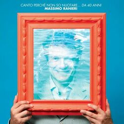 Cover of Canto Perché Non So Nuotare... Da 40 Anni