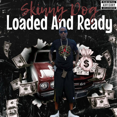Loaded And Ready - Skinny Dog | Deezer