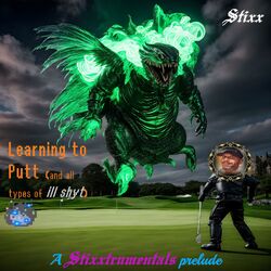 Cover of Learning to Putt (and all types of ill shyt)