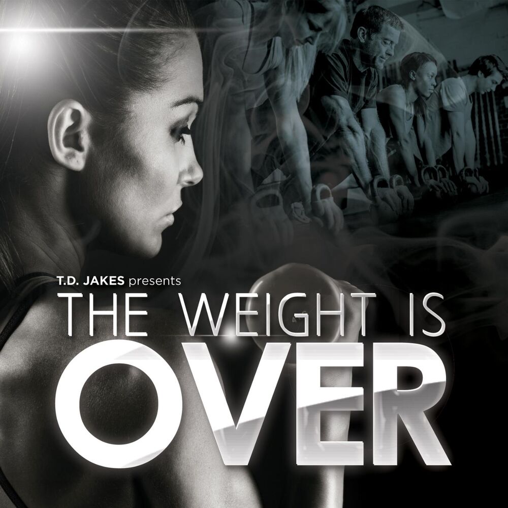 Picture of T.D. Jakes Presents: The Weight Is Over