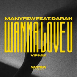 Cover of Wanna Love U (VIP Mix)