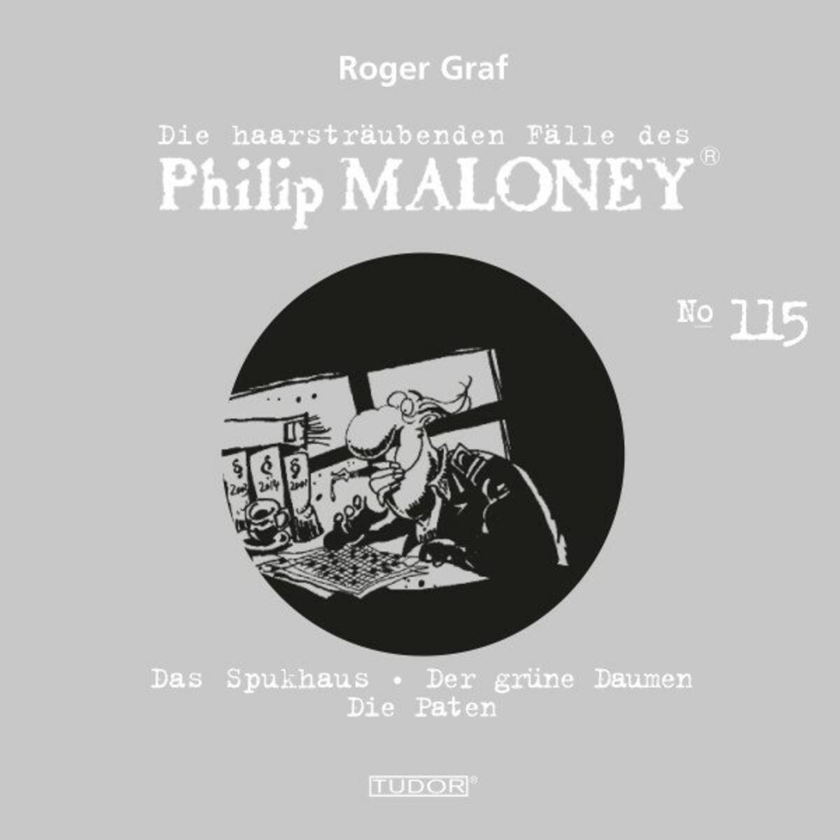 Album cover of Die haarsträubenden Fälle des Philip Maloney, No.115 (Das Spukhaus, Der grüne Daumen, Die Paten)