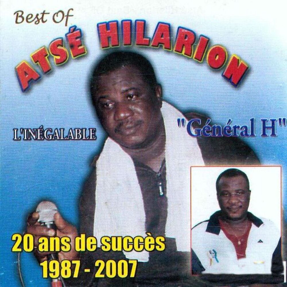 Picture of Best of Atsé Hilarion l'inégalable ''Général H'' (20 ans de succès 1987-2007)