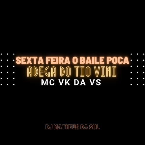 Sexta Feira o Baile Poca - Adega do Tio Vini