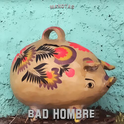 Cover of Bad Hombre