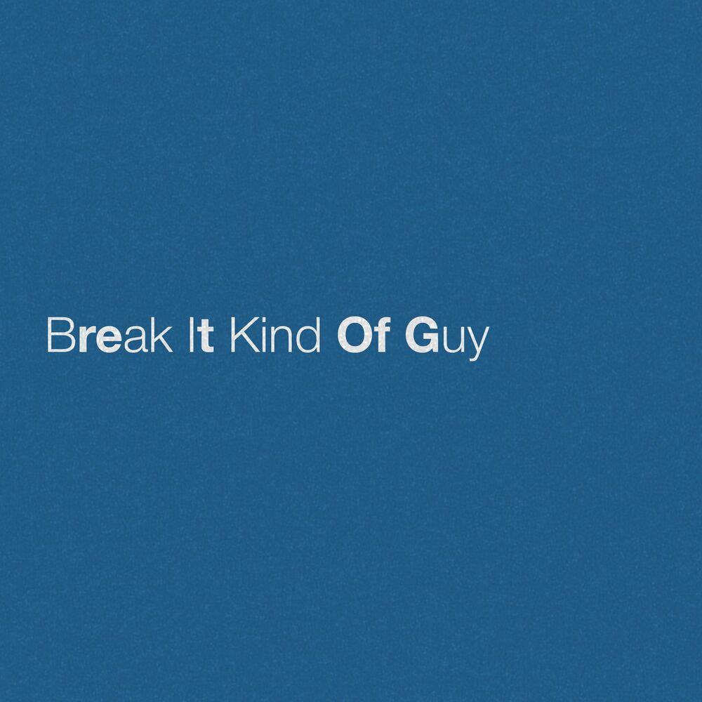 Picture of Break It Kind Of Guy