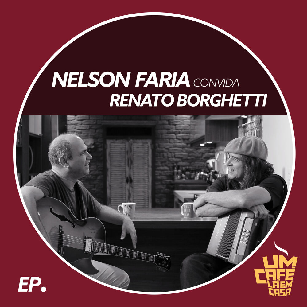 Picture of Nelson Faria Convida Renato Borghetti. Um Café Lá Em Casa