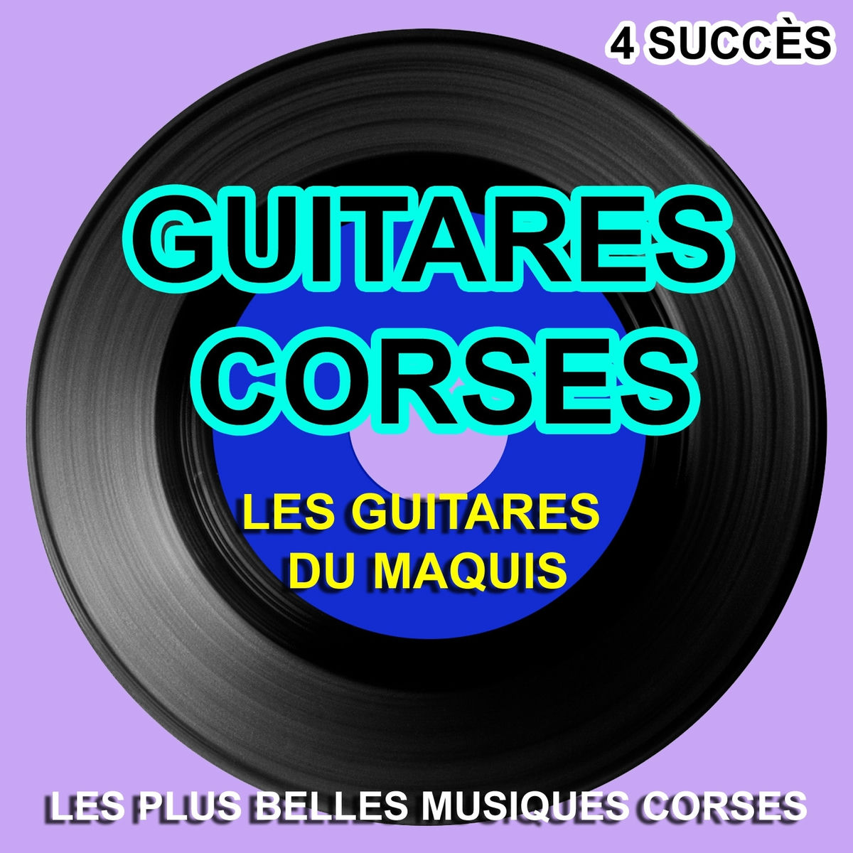 Album cover of Guitares corses (4 succès) [Les plus belles musiques corses]