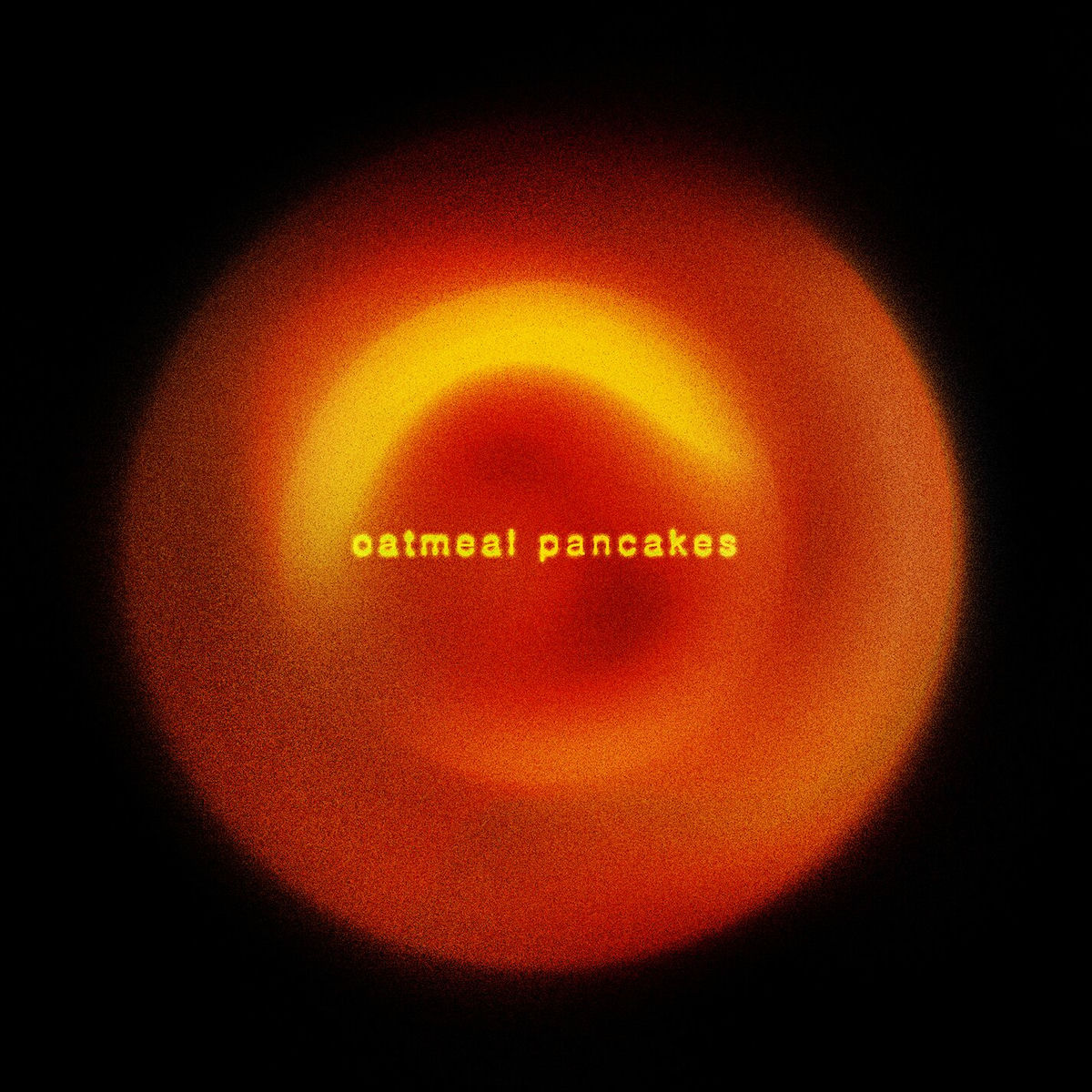 Album cover of Oatmeal Pancakes