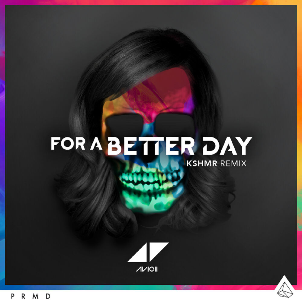 Picture of For A Better Day (KSHMR Remix)