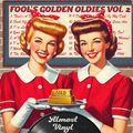 Fool's Golden Oldies Volume 2