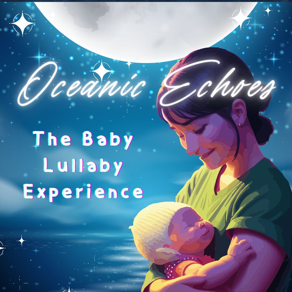 Picture of Oceanic Echoes: The Baby Lullaby Experience