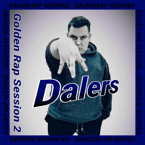 Golden Rap Records - Golden Rap Session II (feat. Dalers) | Deezer