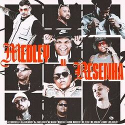 Cover of Medley Da Resenha (feat. Aaron Modesto, Leonne, MC Guh SR, DJ CARLINHOS, DJ KAUE SOUZA, Dodida & MC Teteu)