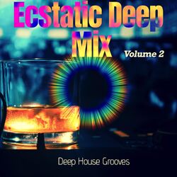 Cover of Ecstatic Deep Mix, Vol. 2 - Deep House Grooves (Album)