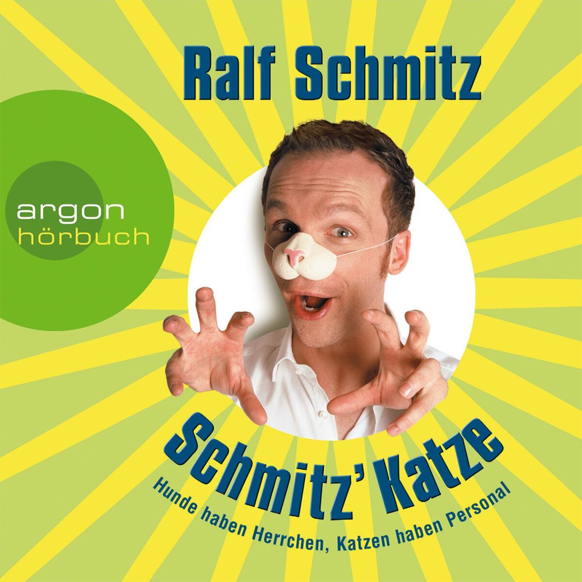 Album cover of Schmitz' Katze - Hunde haben Herrchen, Katzen haben Personal, Kapitel 1