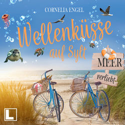 Wellenküsse auf Sylt - Meerverliebt, Band 3 (ungekürzt)