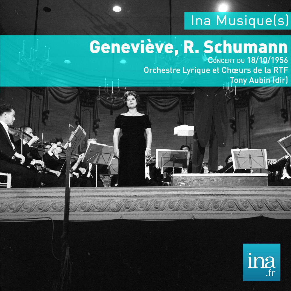 Picture of Geneviève, R. Schumann, Concert du 18/10/1956, Orchestre Lyrique et Choeurs de la RTF, Tony Aubin (dir)