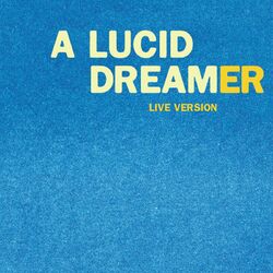 Cover of A Lucid Dreamer (Live Version)