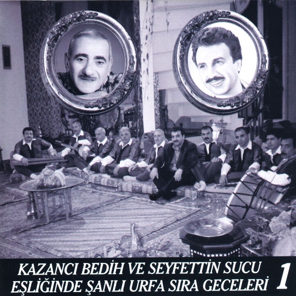 Picture of Kazancı Bedih ve Seyfettin Sucu Eşliğinde Şanlı Urfa Sıra Geceleri, Vol. 1