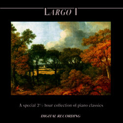 Cover of Largo I: A Special 2 ½ Hour Collection of Piano Classics