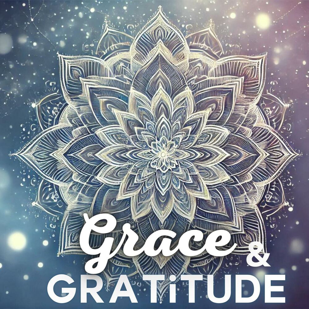 Picture of Grace & Gratitude: Allow the Vibrations to Activate The Power Of Gratitude and Higher Consciousness