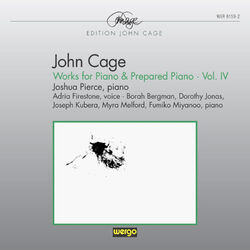 Cover of Cage: Works for Piano & Prepared Piano, Vol. 4