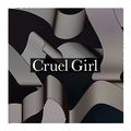 Cruel Girl