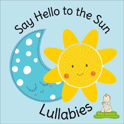 Cover of Say Hello To The Sun Lullabies