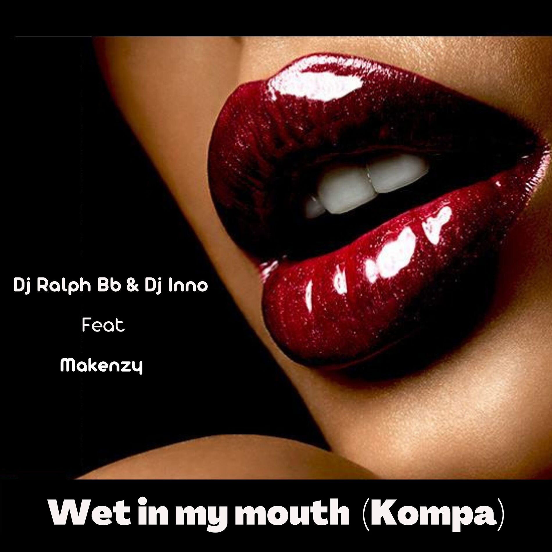 Album cover of Wet in My Mouth (Kompa)