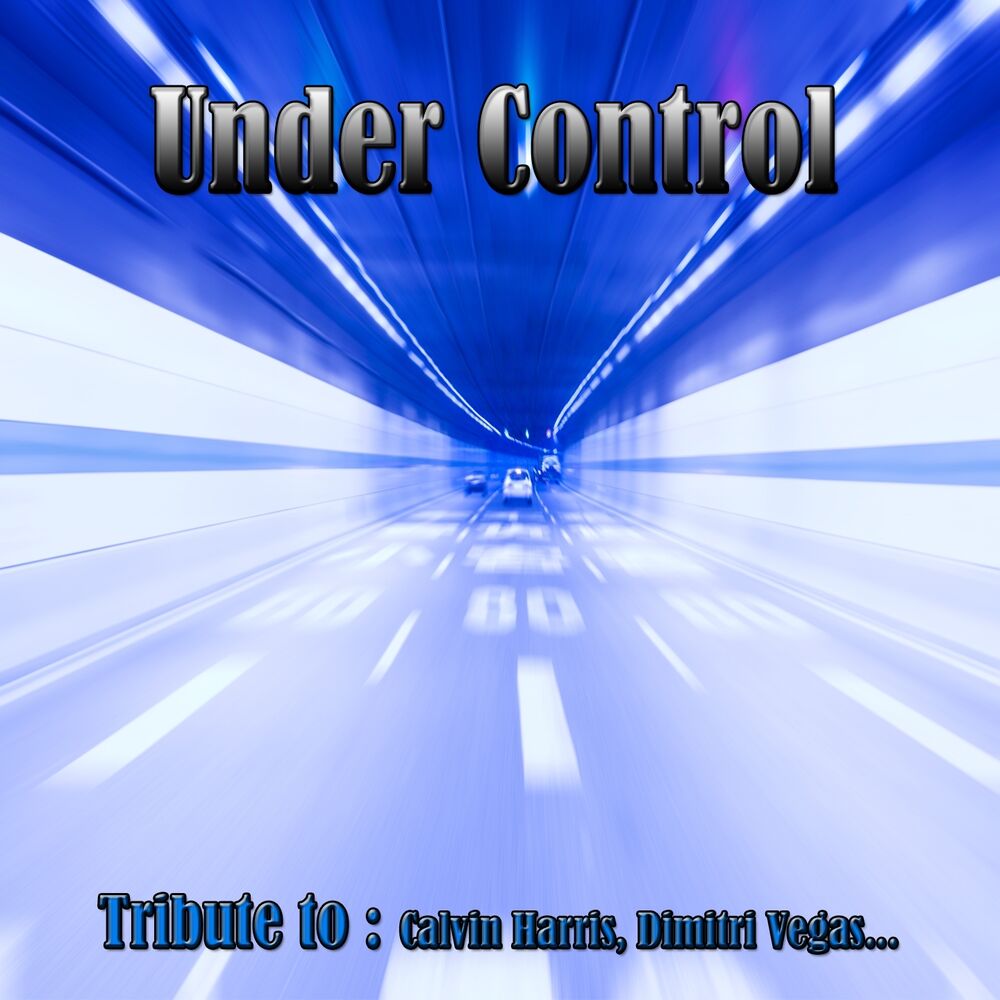 Picture of Under Control: Tribute to Calvin Harris, Dimitri Vegas