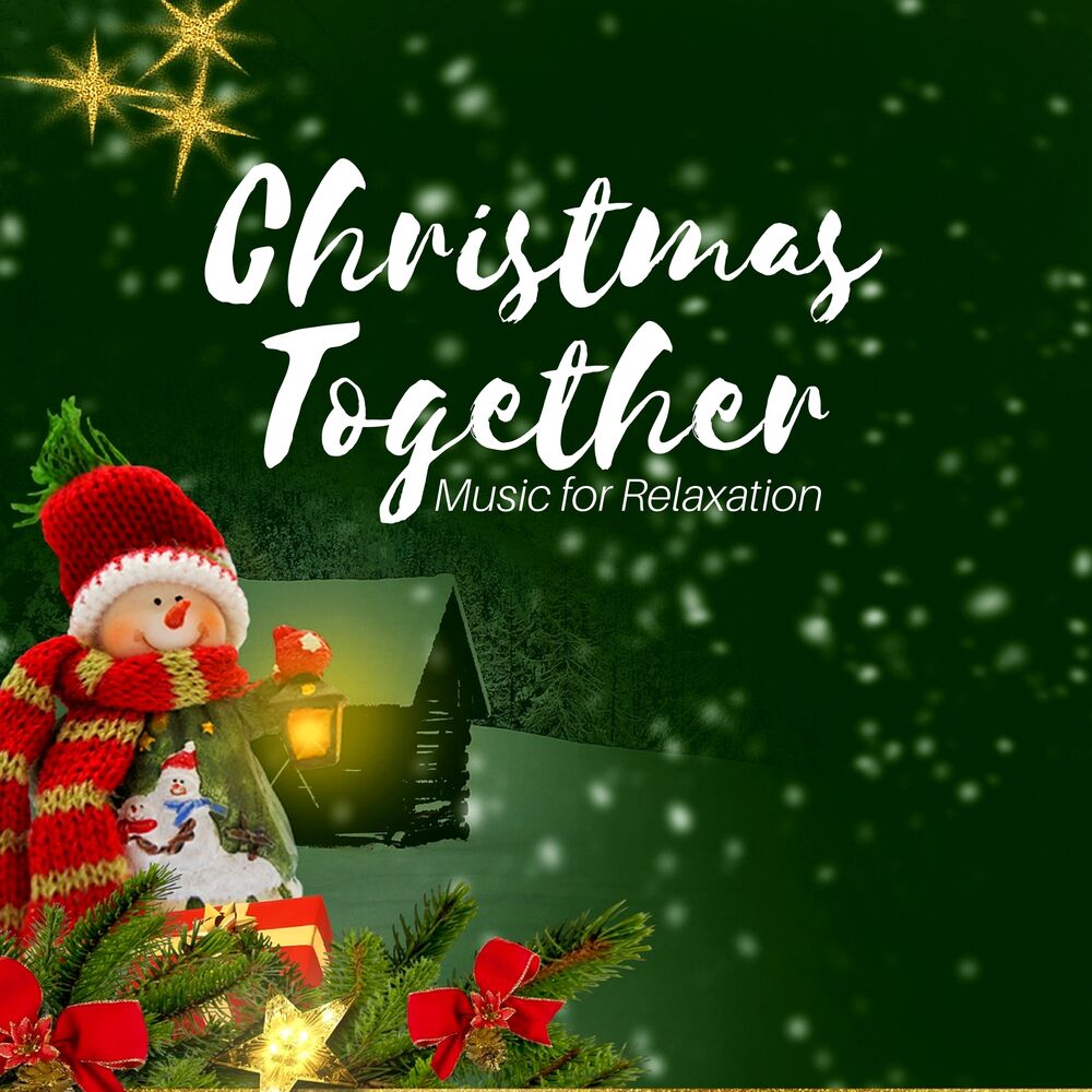 Picture of Christmas Together - Christmas Music for Relaxation during Winter Time