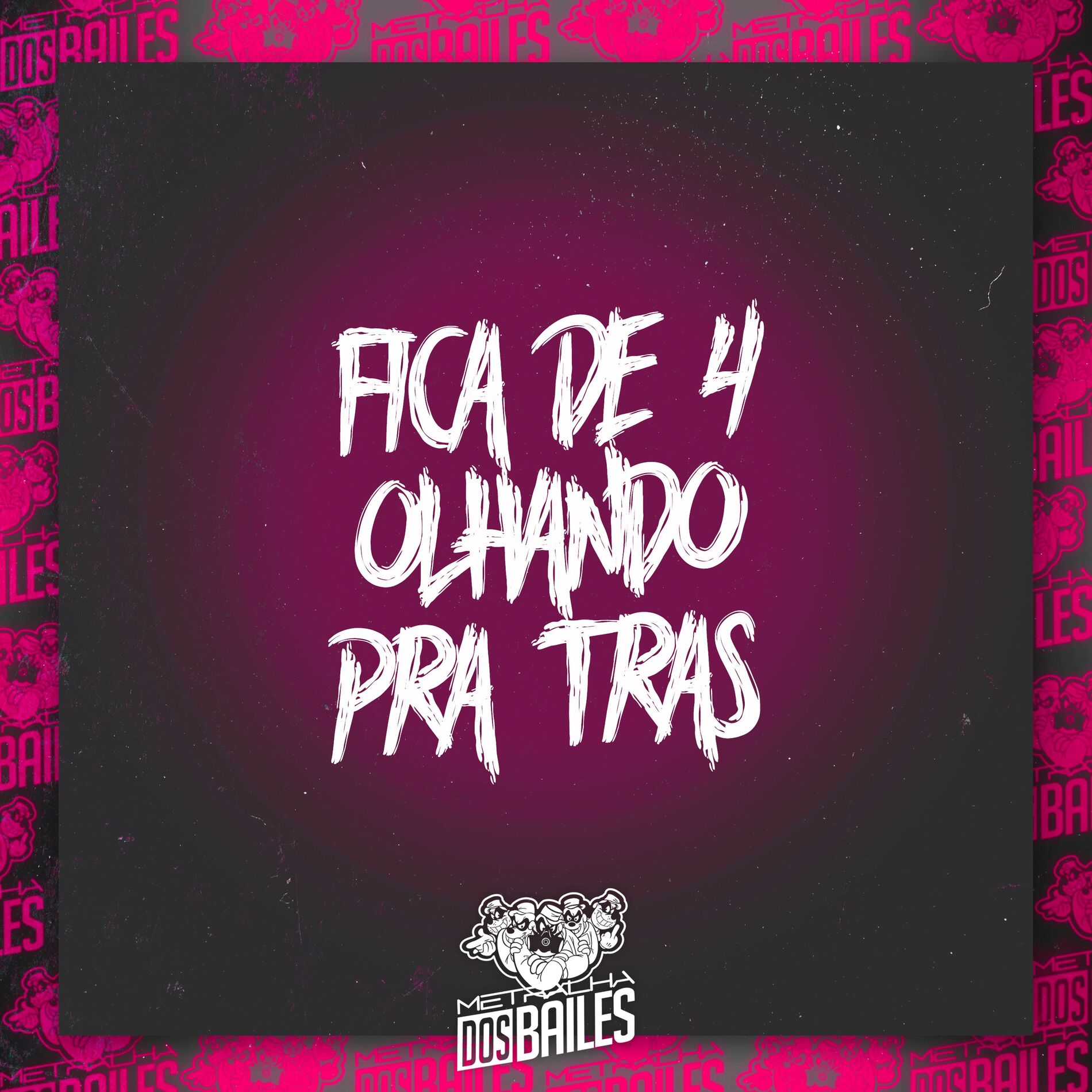 Album cover of Fica de 4 Olhando pra Trás