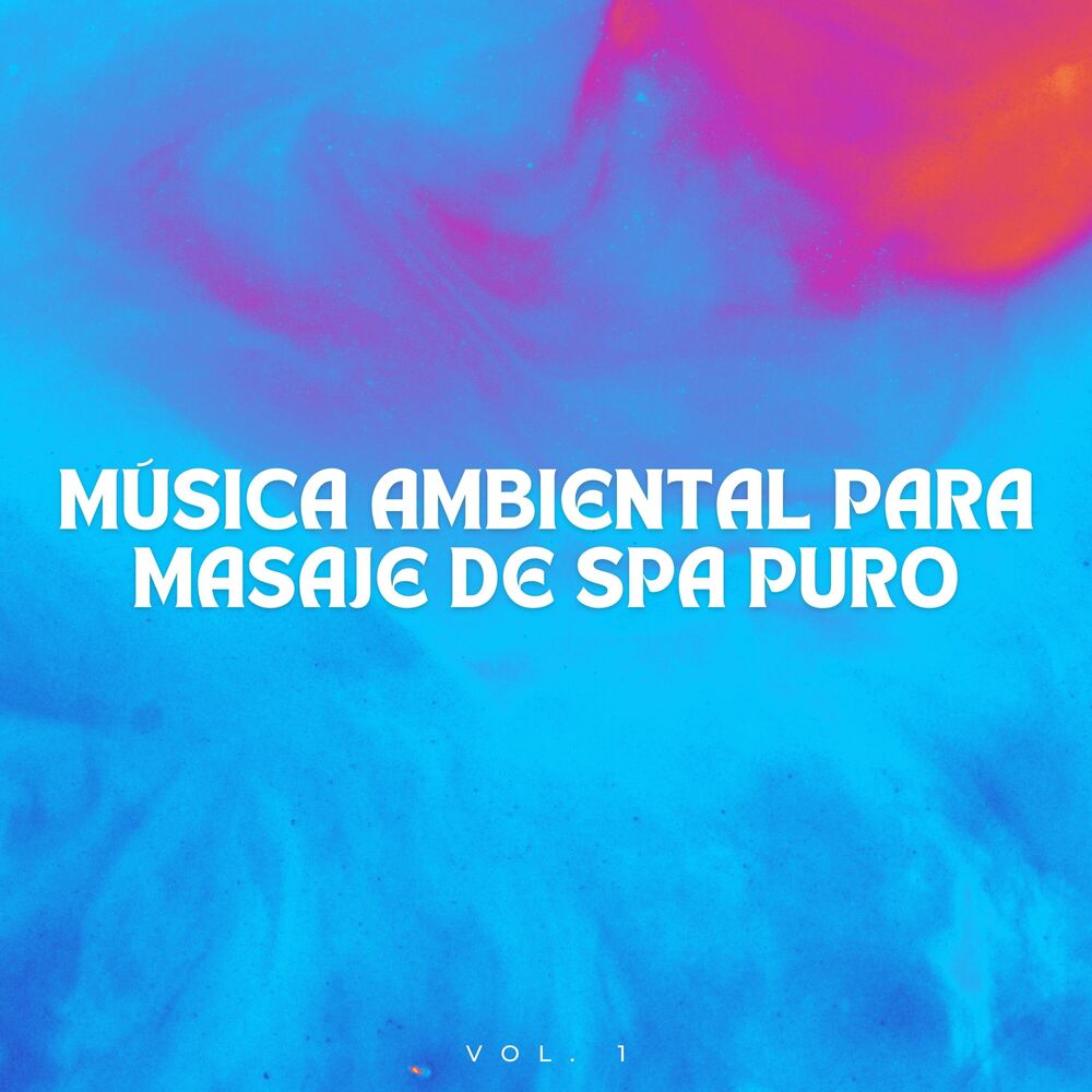 Picture of Música Ambiental Para Masaje De Spa Puro Vol. 1