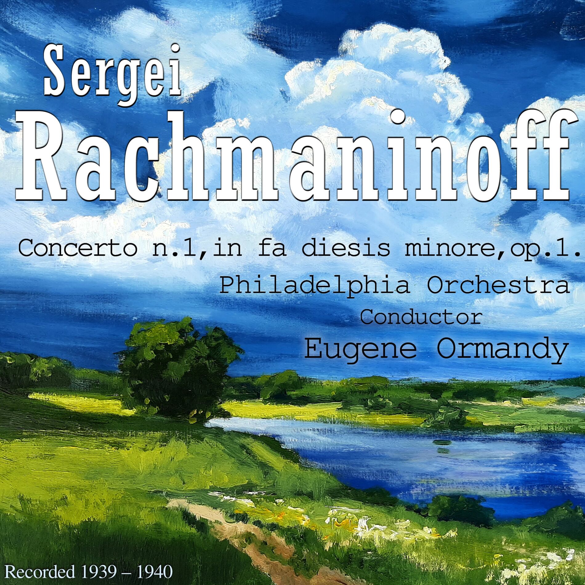Album cover of Rachmaninoff Sergei: Concerto N. 1, in Fa Diesis Minore, Op. 1., Recorded 1939 – 1940 .