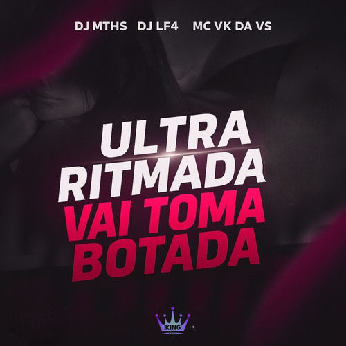 Ultra Ritmada Vai Toma Botada