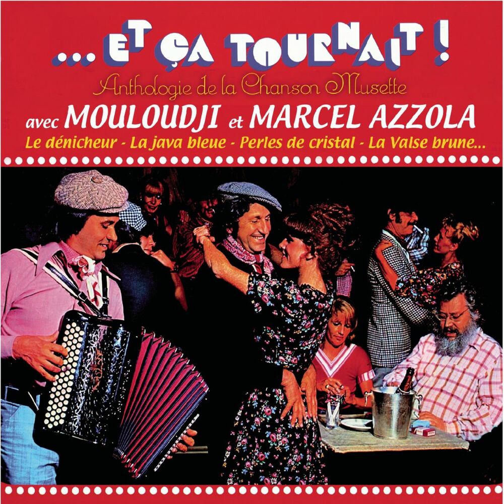 Picture of Et ça tournait - Anthologie de la chanson musette
