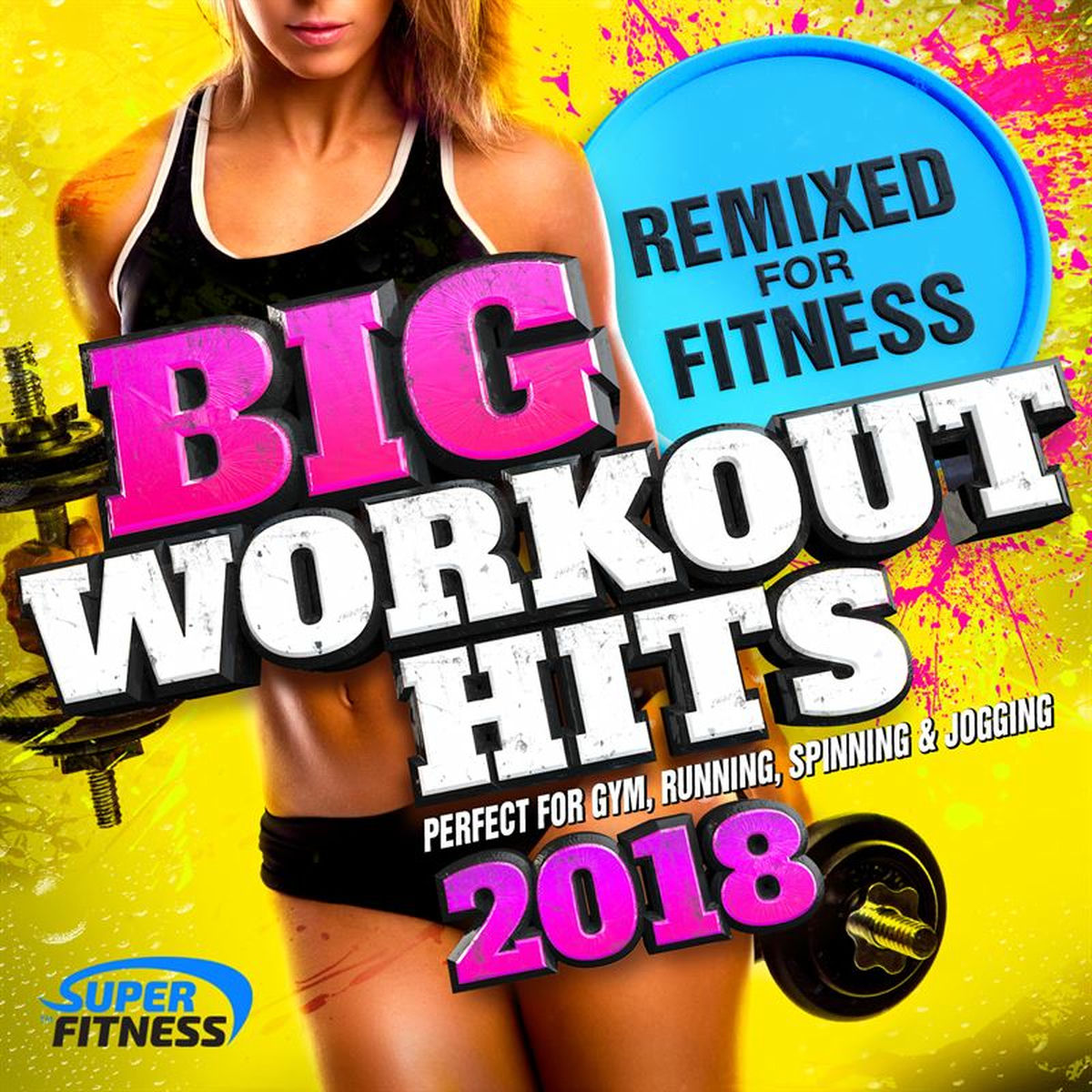 Album cover of Big Workout Hits 2018 - Remixed for Fitness (Perfect for Gym, Running, Spinning & Jogging)