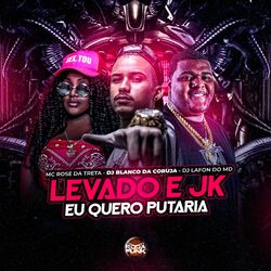 Cover of Levado e Jk Eu Quero Putaria